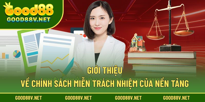 Giới thiệu về chính sách miễn trách nhiệm của nền tảng