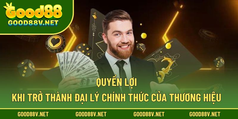 Quyền lợi khi trở thành đại lý chính thức của thương hiệu